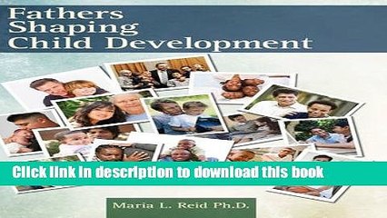 Download Fathers Shaping Child Development  PDF Online