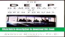 Read The Deep Democracy of Open Forums: Practical Steps to Conflict Prevention and Resolution for