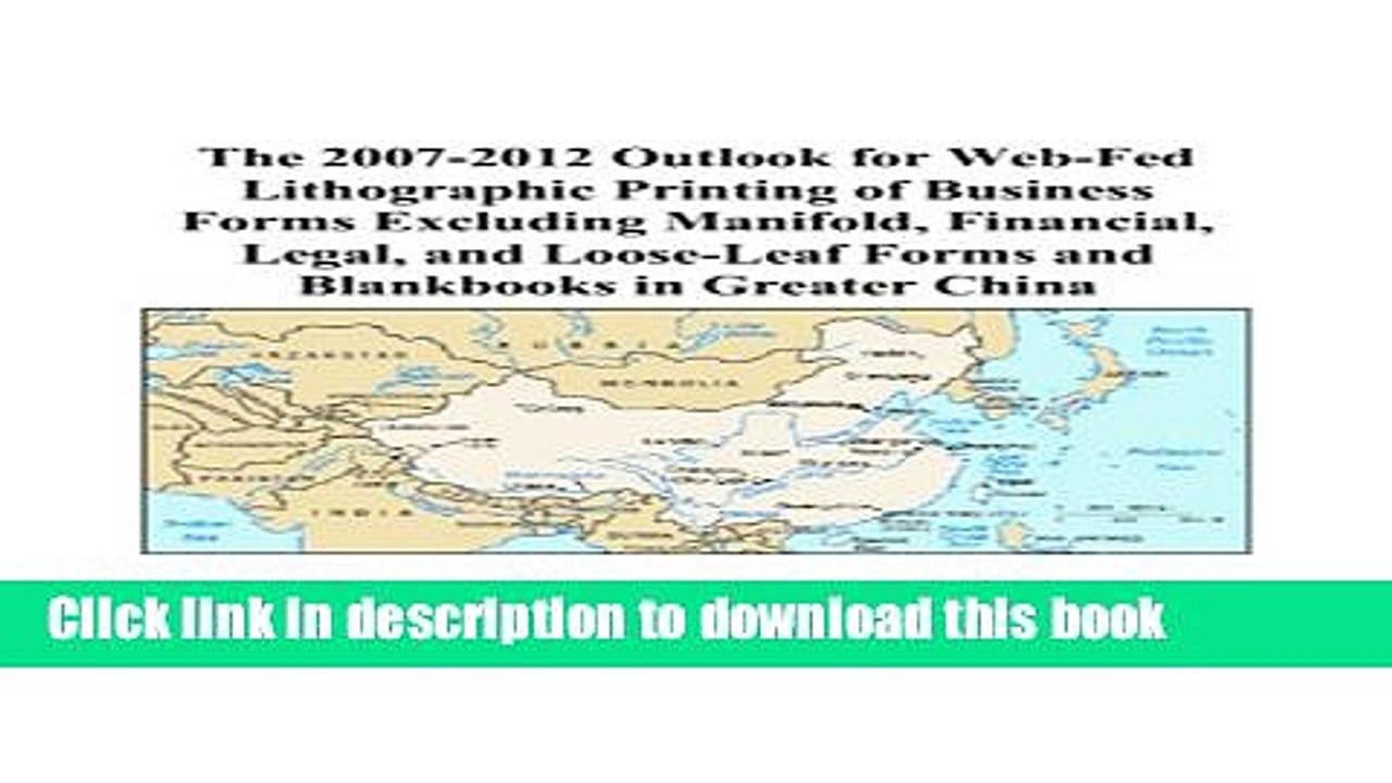 Read The 2007-2012 Outlook for Web-Fed Lithographic Printing of Business Forms Excluding Manifold,