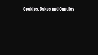 [PDF] Cookies Cakes and Candies Read Online