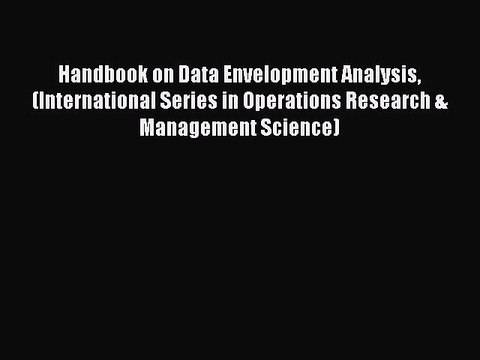 READ book Handbook on Data Envelopment Analysis (International Series in Operations Research