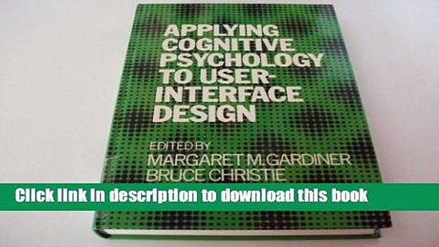 Download Applying Cognitive Psychology to User-interface Design (Series: Wiley Series in