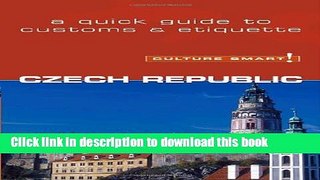 Download Czech Republic - Culture Smart!: The Essential Guide to Customs   Culture  Ebook Free