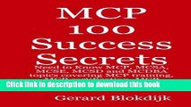 Read MCP 100 Success Secrets: MCP, MCSA, MCSE, MCSD and MCDBA Training, Certification, Courses,