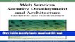 Read Web Services Security Development and Architecture: Theoretical and Practical Issues Ebook Free
