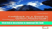 Read Cashback as a Trend in Online-Marketing?: Possibilities and risks of cashback within a web