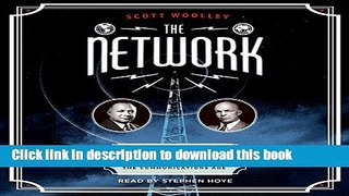Read Book The Network: The Battle for the Airwaves and the Birth of the Communications Age E-Book