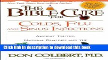 Read Books The Bible Cure for Colds and Flu: Ancient Truths, Natural Remedies and the Latest
