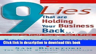 Read 9 Lies That Are Holding Your Business Back...: And the Truth That Will Set It Free  Ebook