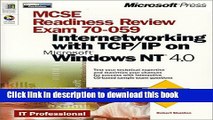 Read McSe Readiness Review Exam 70-059: Internetworking With Tcp/Ip on Microsoft Windows Nt 4.0