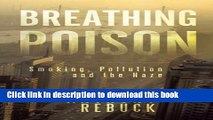 Read Books Breathing Poison: Smoking, Pollution and the Haze ebook textbooks