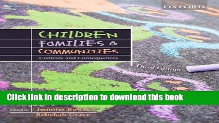 Download Video: Read Children, Families and Communities: Contexts and Consequences  Ebook Online