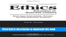 Read Ethics Education of Business Leaders: Emotional Intelligence, Virtues, and Contemplative