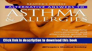 Download Books Alternative Answers to Asthma and Allergies (Reader s Digest Alternative Answers)