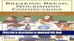 Read Books Breaking Bread, Nourishing Connections ebook textbooks