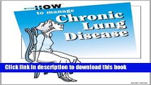 Read Books Here s How to Manage Chronic Lung Disease Ebook PDF