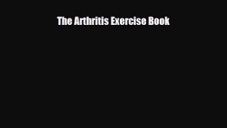 Download The Arthritis Exercise Book PDF Full Ebook