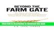 Read Beyond the Farm Gate: The Story of a Farm Boy Who Helped Make the Wheat Pool a World-Class