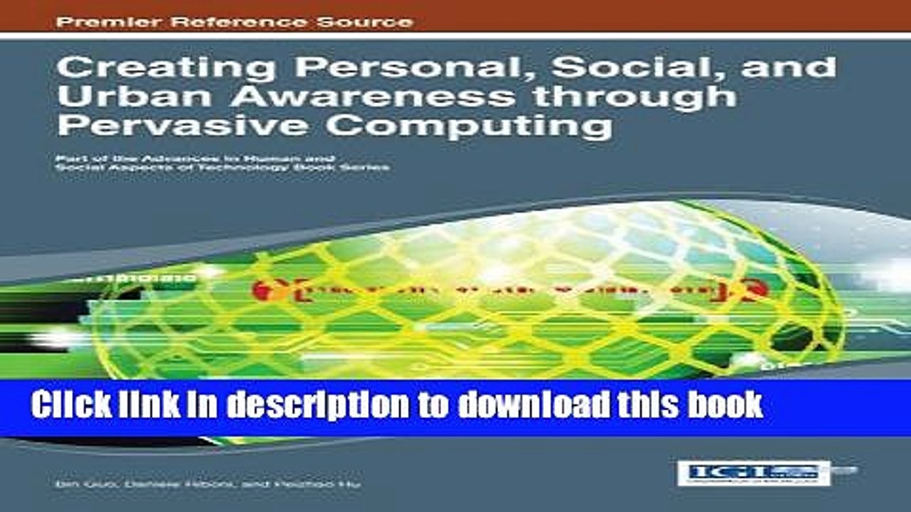 Read Creating Personal, Social, and Urban Awareness through Pervasive Computing (Advances in Human