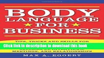 Read Body Language for Business: Tips, Tricks, and Skills for Creating Great First Impressions,