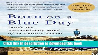 Read Books Born On A Blue Day: Inside the Extraordinary Mind of an Autistic Savant PDF Online
