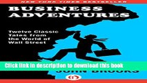 Read Business Adventures: Twelve Classic Tales from the World of Wall Street  Ebook Free