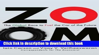 Read ZOOM: The Global Race to Fuel the Car of the Future  Ebook Free