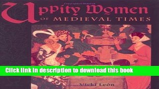 Read Uppity Women Of Medieval Times PDF Free