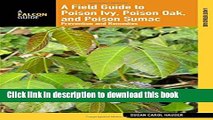 Read Books Field Guide to Poison Ivy, Poison Oak, and Poison Sumac: Prevention And Remedies