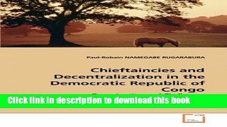 [PDF]  Chieftaincies and Decentralization in the Democratic Republic of Congo: Opportunities and