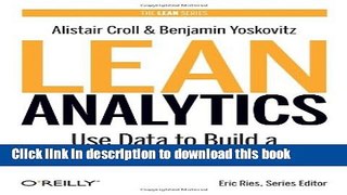 Read Lean Analytics: Use Data to Build a Better Startup Faster  Ebook Free