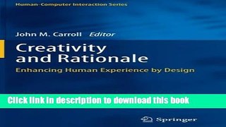 Read Creativity and Rationale: Enhancing Human Experience by Design (Human-Computer Interaction