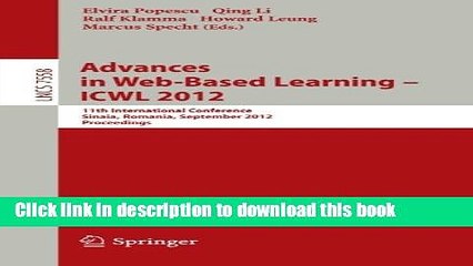 Read Advances in Web-based Learning - ICWL 2012: 11th International Conference, Sinaia, Romania,