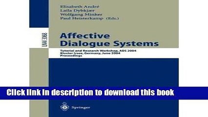 Read Affective Dialogue Systems: Tutorial and Research Workshop, Ads 2004, Kloster Irsee, Germany,