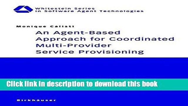 Read An Agent-Based Approach for Coordinated Multi-Provider Service Provisioning (Whitestein
