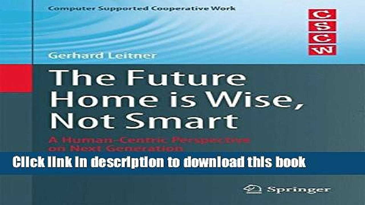 Read The Future Home is Wise, Not Smart: A Human-Centric Perspective on Next Generation Domestic