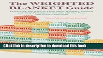 Download Books The Weighted Blanket Guide: Everything You Need to Know about Weighted Blankets and