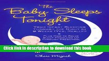 Read Books The Baby Sleeps Tonight: Your Infant Sleeping Through the Night by 9 Weeks (Yes,
