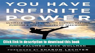 Read You Have Infinite Power: Ultimate Success through Energy, Passion, Purpose   the Principles