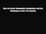 FREE DOWNLOAD Here for Good: Community Foundations and the Challenges of the 21st Century