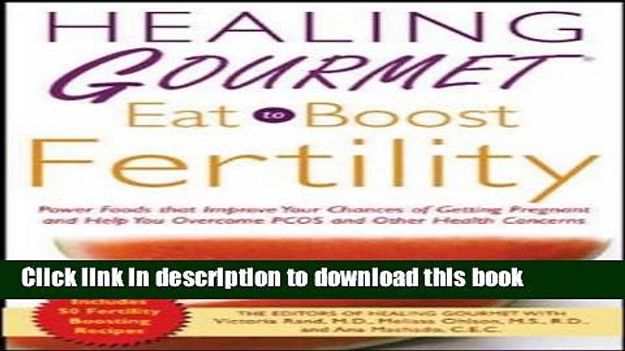 [PDF] Healing Gourmet Eat to Boost Fertility Download Online