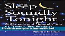 Read Books How to Sleep Soundly Tonight: 250 Simple and Natural Ways to Prevent Sleeplessness