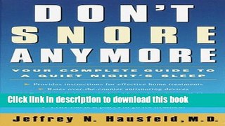 Read Books Don t Snore Anymore: Your Complete Guide to a Quiet Night s Sleep E-Book Download