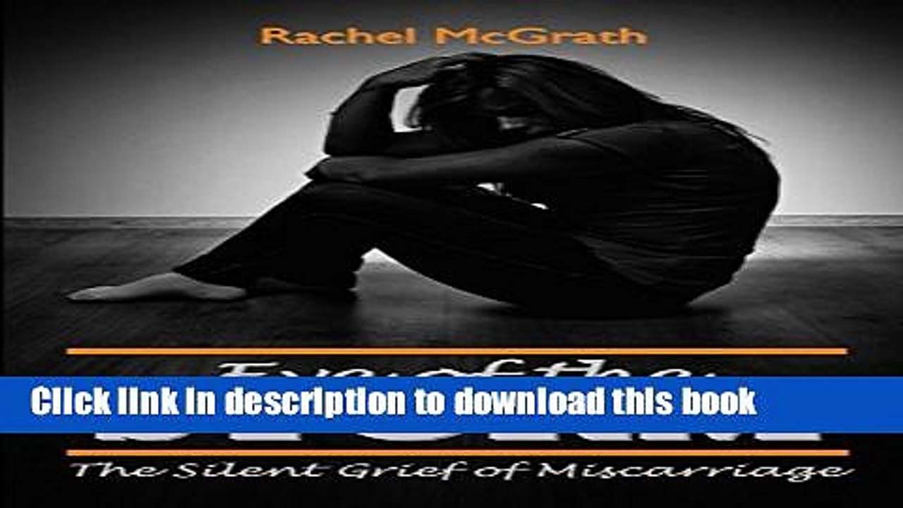 [PDF] Eye of the Storm: The Silent Grief of Miscarriage Read Online