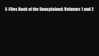 Free [PDF] Downlaod X-Files Book of the Unexplained: Volumes 1 and 2  DOWNLOAD ONLINE