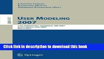 Read User Modeling 2007: 11th International Conference, UM 2007, Corfu, Greece, July 25-29, 2007,