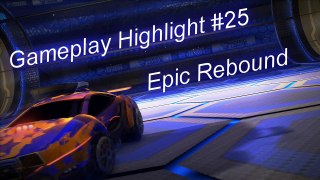 Gameplay Highlight #25 - Epic Rebound