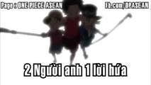 Ace - Sabo - 2 người anh một lời hứa bảo vệ Luffy