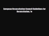Download European Resuscitation Council Guidelines for Resuscitation 1e PDF Full Ebook