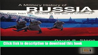[Read PDF] A Military History of Russia: From Ivan the Terrible to the War in Chechnya Free Books
